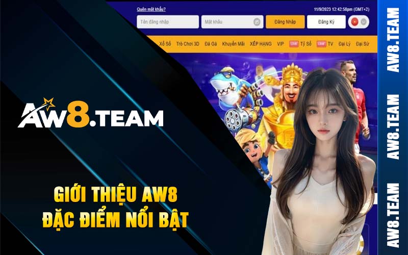 Giới thiệu AW8 đặc điểm nổi bật 