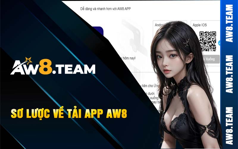 Sơ lược về tải app AW8