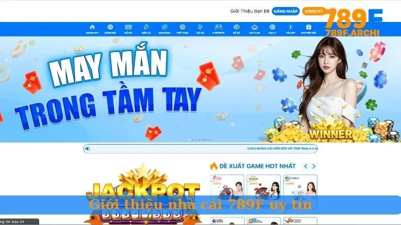 Giới thiệu nhà cái 789F uy tín